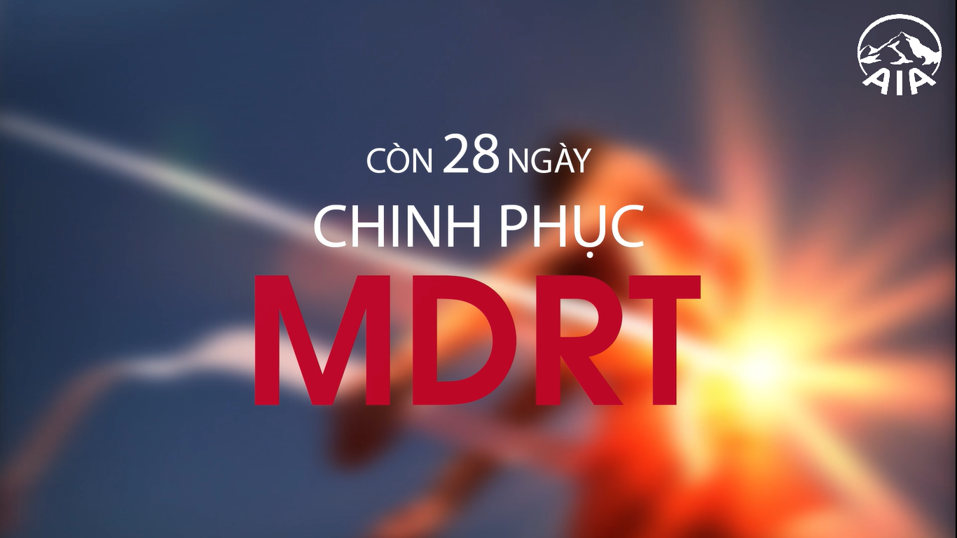 CÒN 28 NGÀY ĐỂ KHẲNG ĐỊNH CHÍNH MÌNH VÀ CHINH PHỤC MDRT / COT / TOT 2020