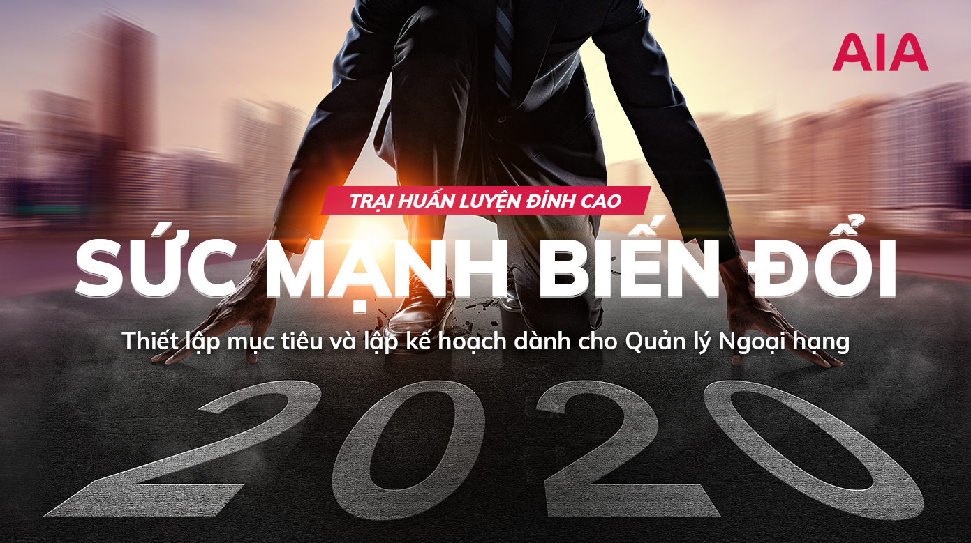 BẠN CÓ PHẢI LÀ NHÀ QUẢN LÝ NGOẠI HẠNG AIA – TÁO BẠO & DẪN LỐI THÀNH CÔNG?