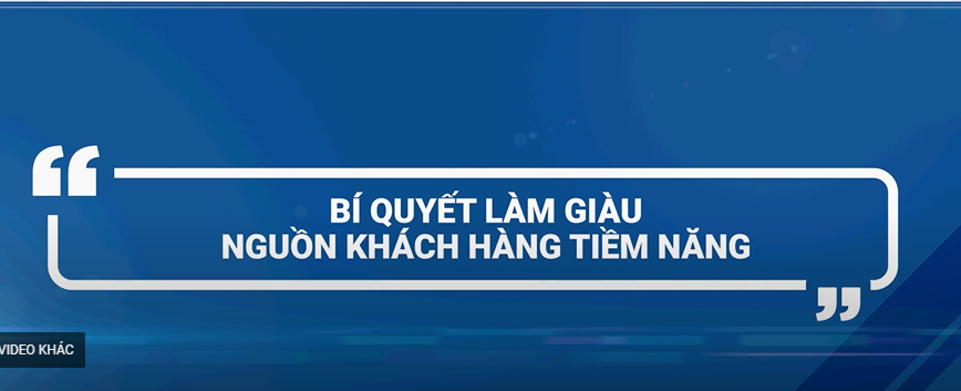 BÍ QUYẾT LÀM GIÀU NGUỒN KHÁCH HÀNG TIỀM NĂNG