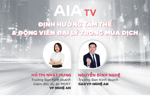 AIA TV – ĐỊNH HƯỚNG TÂM THẾ VÀ ĐỘNG VIÊN ĐẠI LÝ