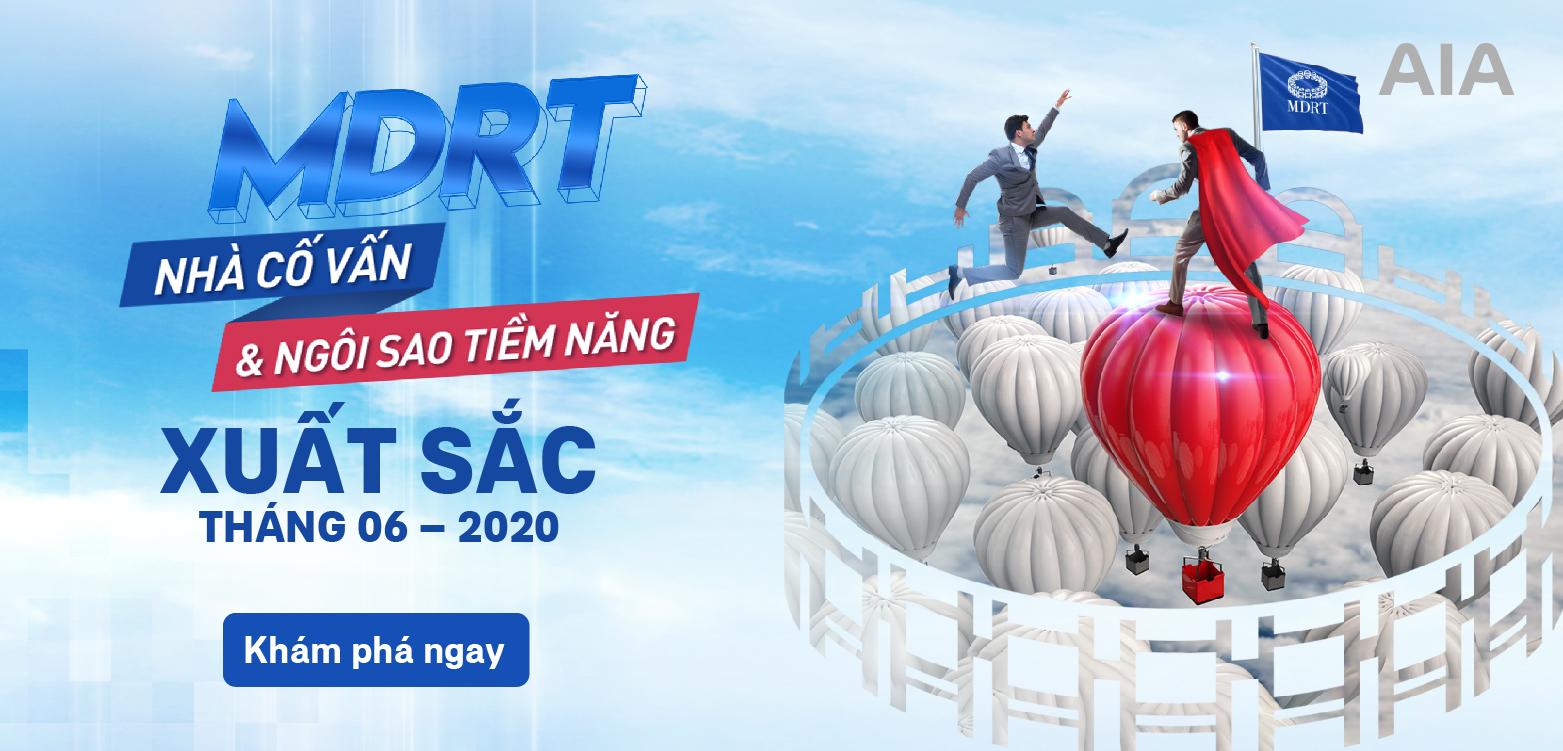 CẶP ĐÔI NHÀ CỐ VẤN VÀ NGÔI SAO MDRT TIỀM NĂNG XUẤT SẮC THÁNG 06/2020