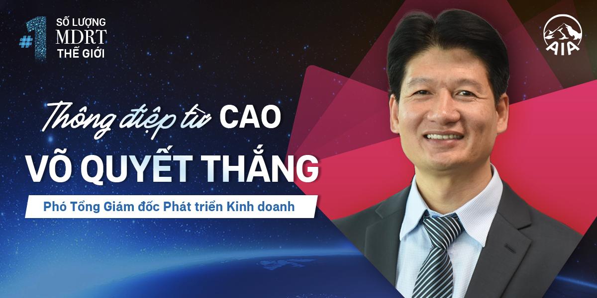 MDRT #1 – THÔNG ĐIỆP CAO, ANH VÕ QUYẾT THẮNG