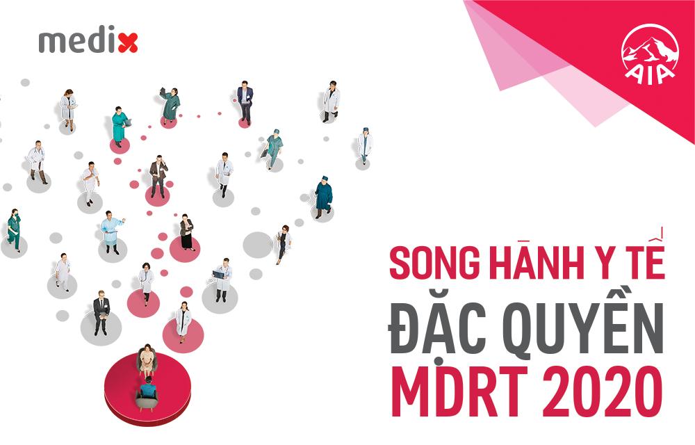 “SONG HÀNH Y TẾ” – DỊCH VỤ TƯ VẤN VÀ QUẢN TRỊ BỆNH ÁN CÁ NHÂN DÀNH CHO MDRT 2020