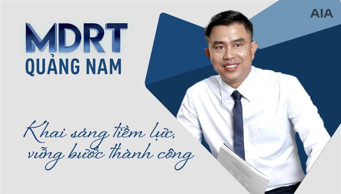 MDRT QUẢNG NAM – KHAI SÁNG TIỀM LỰC – VỮNG BƯỚC THÀNH CÔNG