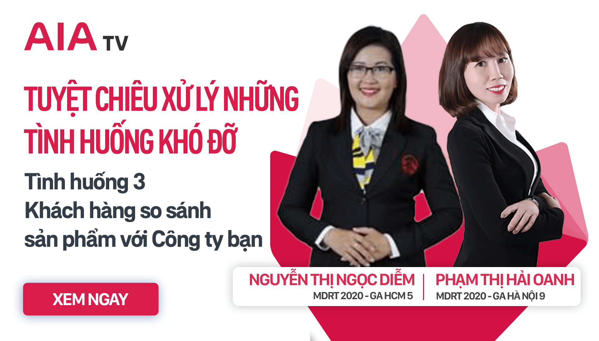 AIA TV – Xử lý tình huống: KHI KHÁCH HÀNG SO SÁNH SẢN PHẨM CÔNG TY KHÁC