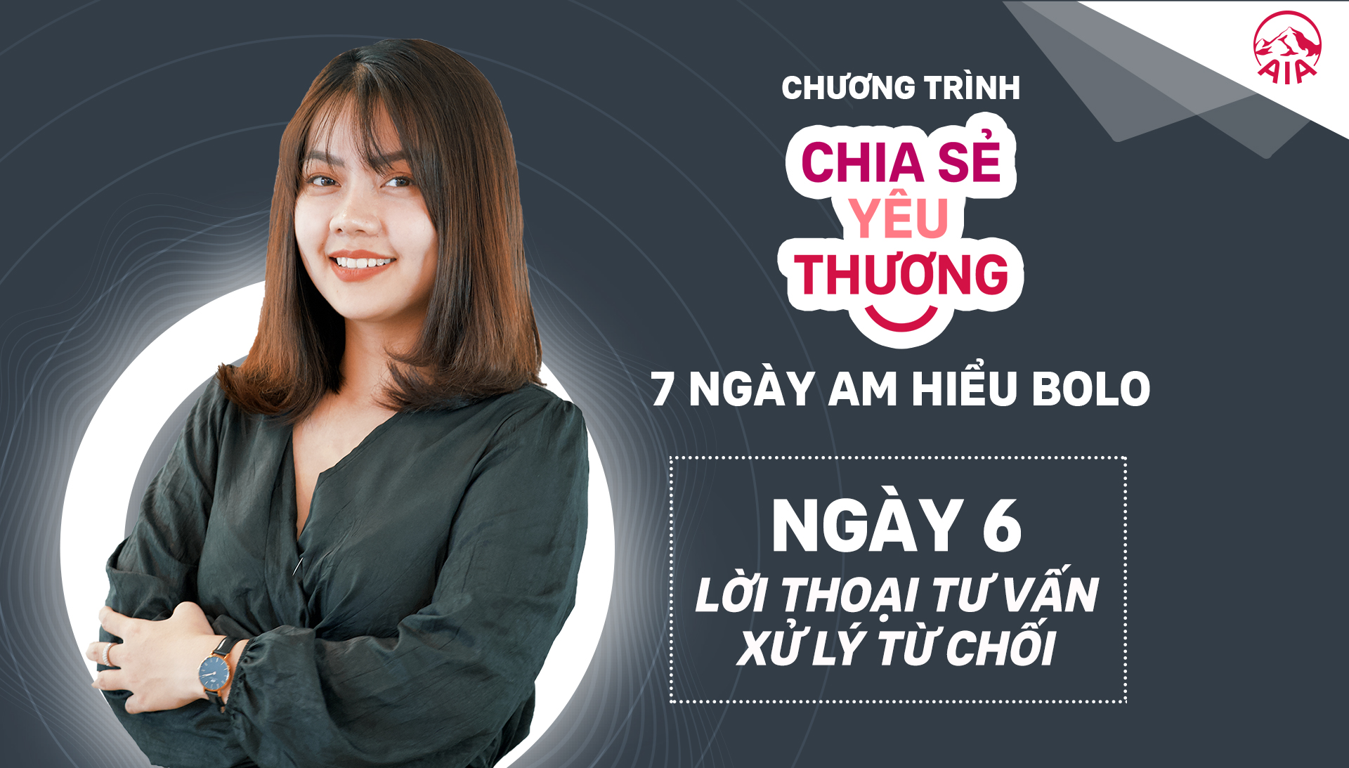 [7 NGÀY AM HIỂU BOLO] NGÀY 6: XỬ LÝ TỪ CHỐI