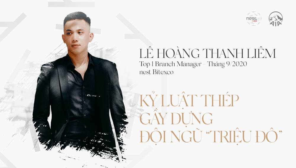 LÊ HOÀNG THANH LIÊM | KỶ LUẬT THÉP GẦY DỰNG ĐỘI NGŨ “TRIỆU ĐÔ”