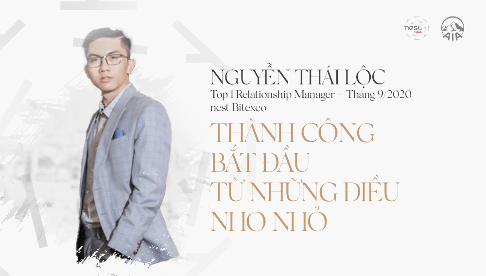 NGUYỄN THÁI LỘC | THÀNH CÔNG BẮT ĐẦU TỪ NHỮNG ĐIỀU NHO NHỎ