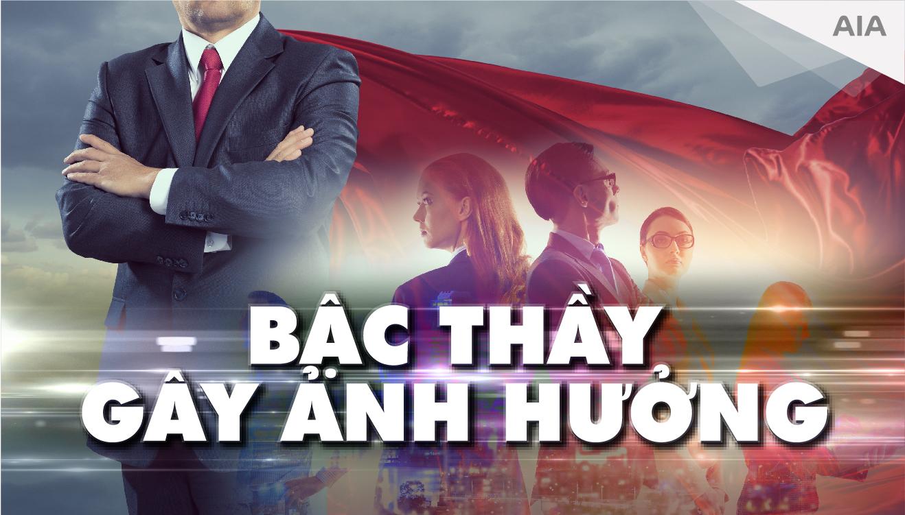 VƯƠN TẦM CẤP QUẢN LÝ NGOẠI HẠNG – TRỞ THÀNH BẬC THẦY ẢNH HƯỞNG