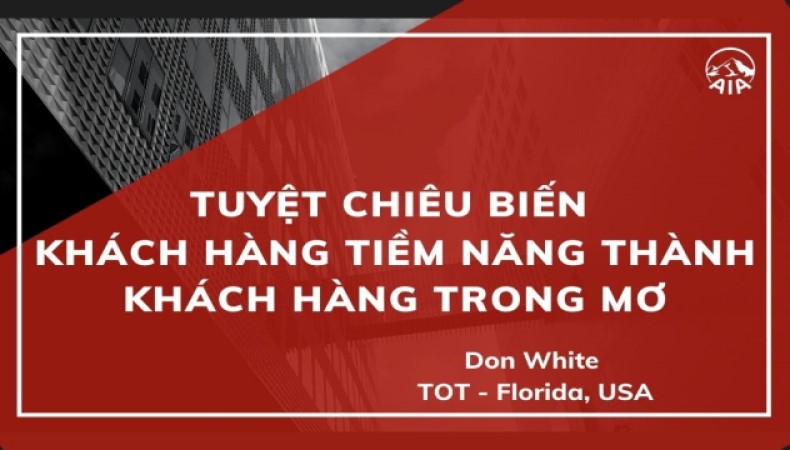 TUYỆT CHIÊU BIẾN KHÁCH HÀNG TIỀM NĂNG THÀNH KHÁCH HÀNG TRONG MƠ