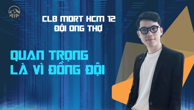 CLB MDRT HCM 12 ĐỘI ONG THỢ | QUAN TRỌNG LÀ VÌ ĐỒNG ĐỘI