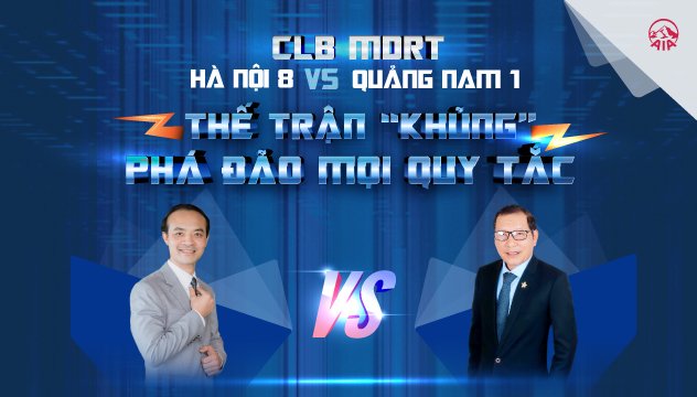 CLB MDRT HÀ NỘI 8 vs QUẢNG NAM 1 – THẾ TRẬN “KHỦNG” PHÁ ĐẢO MỌI QUY TẮC