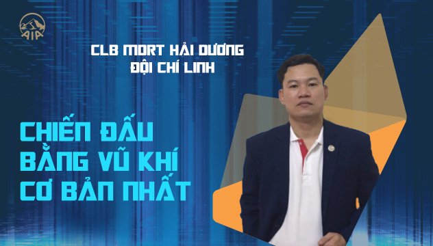 CLB MDRT GA HẢI DƯƠNG – ĐỘI CHÍ LINH | CHIẾN ĐẤU BẰNG VŨ KHÍ CƠ BẢN NHẤT