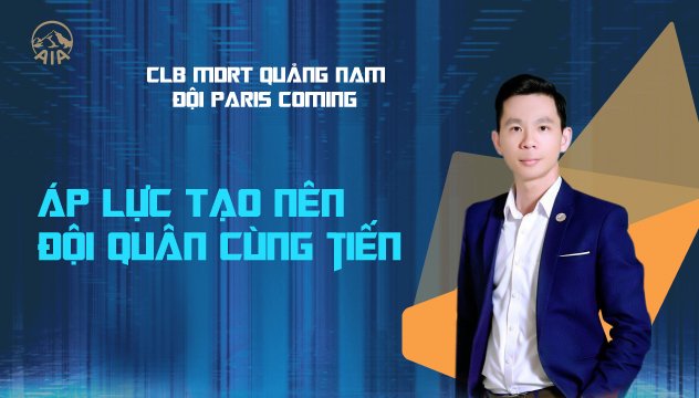 CLB MDRT GA QUẢNG NAM ĐỘI PARIS COMING | ÁP LỰC TẠO NÊN ĐỘI QUÂN CÙNG TIẾN