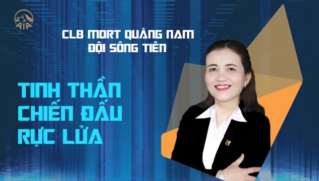 CLB MDRT QUẢNG NAM ĐỘI SÔNG TIÊN | TINH THẦN CHIẾN ĐẤU RỰC LỬA