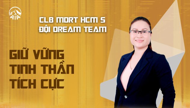 CLB MDRT HCM 5 ĐỘI DREAM TEAM | GIỮ VỮNG TINH THẦN TÍCH CỰC