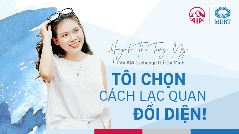 [GƯƠNG MẶT NỔI BẬT] TÔI CHỌN CÁCH LẠC QUAN ĐỐI DIỆN