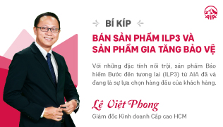 [BÍ KÍP] BÁN SẢN PHẨM ILP3 VÀ SẢN PHẨM GIA TĂNG BẢO VỆ