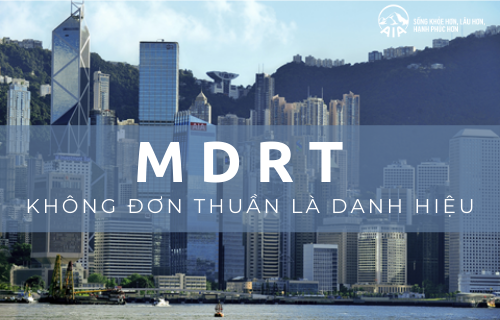 Không chỉ là danh hiệu, MDRT là khát vọng và đích đến sự nghiệp