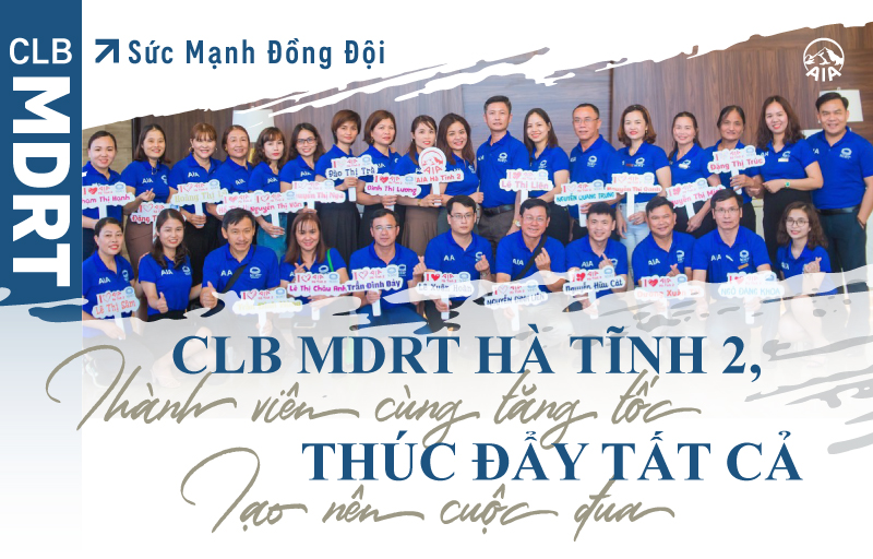 Sức Mạnh Đồng Đội | CLB MDRT Hà Tĩnh 2, tạo nên cuộc đua thúc đẩy tất cả thành viên cùng tăng tốc