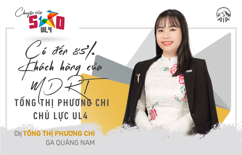 Chuyện Của Sao | Có đến 85% khách hàng của MDRT Tống Thị Phương Chi chọn mua UL4