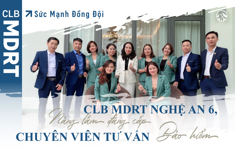 Sức Mạnh Đồng Đội | CLB MDRT Nghệ An 6, nâng tầm đẳng cấp chuyên viên tư vấn bảo hiểm