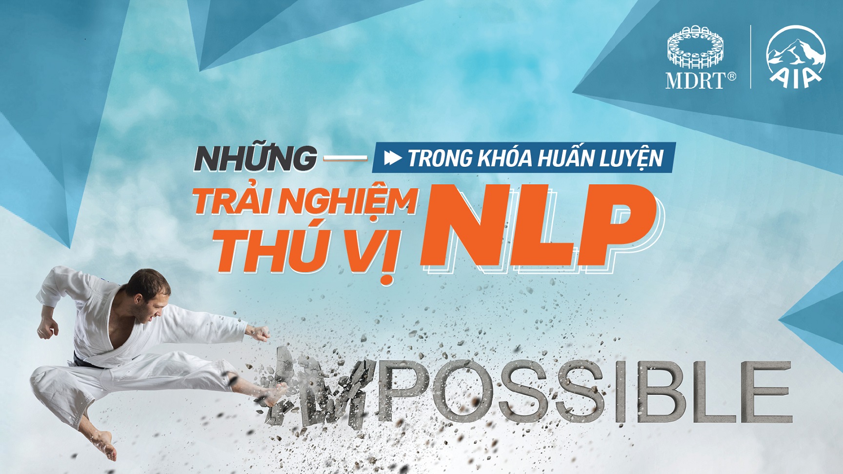 NHỮNG TRẢI NGHIỆM THÚ VỊ CHỈ CÓ TẠI KHOÁ HUẤN LUYỆN NLP