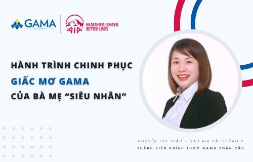 Hành trình chinh phục giấc mơ GAMA của bà mẹ “Siêu nhân”