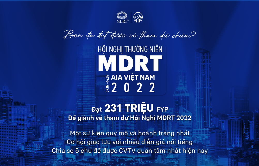 Hội Nghị MDRT 2022 | Sắp quay trở lại vào T7/2022