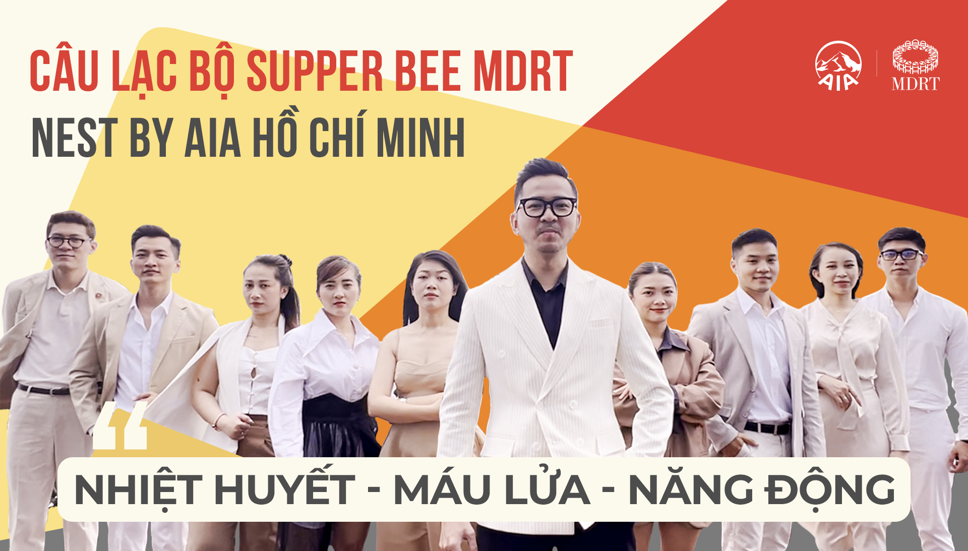 CLB SUPER BEE MDRT 2022 | NEST BY AIA HỒ CHÍ MINH NHIỆT HUYẾT – MÁU LỬA – NĂNG ĐỘNG