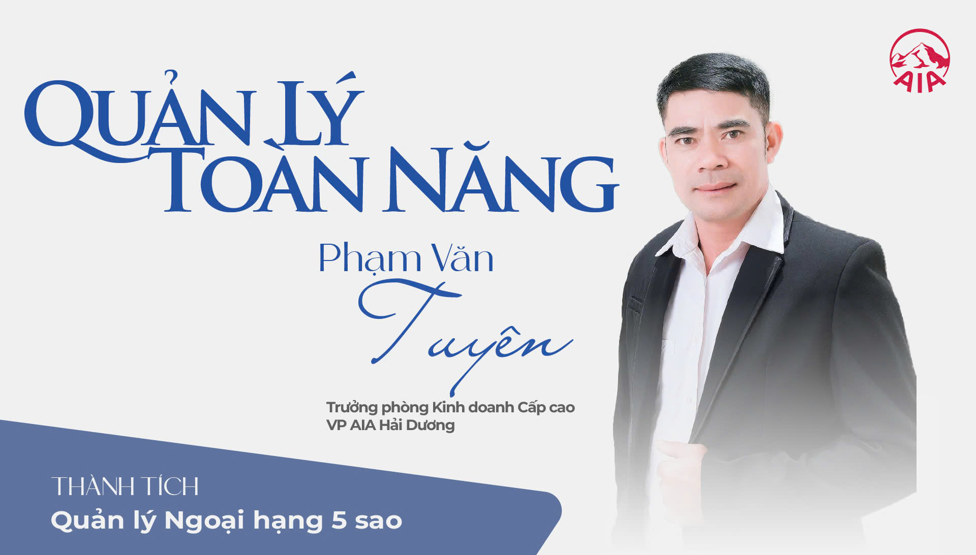 QUẢN LÝ TOÀN NĂNG | PHẠM VĂN TUYÊN – VP AIA HẢI DƯƠNG